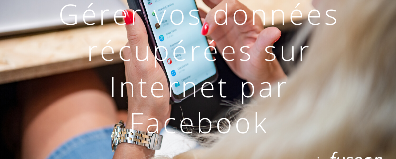 Gerer données Facebook